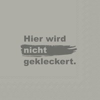 Napkins 33x33 cm - HIER WIRD NICHT GEKLECKERT gre