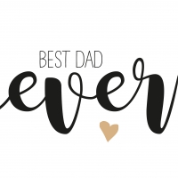 Serviettes 33x33 cm - Best Dad Ever 33x33 cm