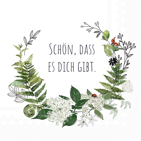 Servietten 33x33 cm - SCHÖN, DASS ES DICH GIBT green, Blumen,  Schriften